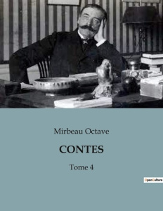 Contes. Tome 4 - Octave Mirbeau