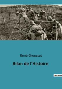 Bilan de l'Histoire - Grousset René