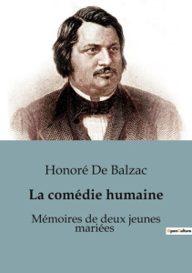 Memoires de deux jeunes mariees. La comedie humaine - Balzac Honore d