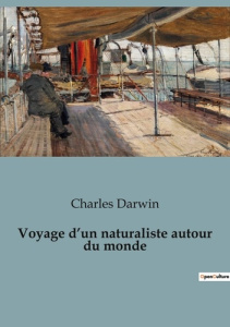 Voyage d'un naturaliste autour du monde. Fait à bord du navire le Beagle de 1831 à 1836 - Darwin Charles ; Barbier Edmond