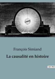 La causalité en histoire - Simiand François