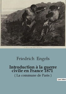 Introduction à la guerre civile en France 1871. ( La commune de Paris ) - Engels Friedrich