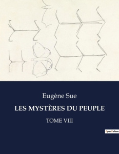 LES MYSTÈRES DU PEUPLE. Tome viii - Sue Eugène