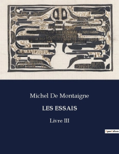 Essais. . - De Montaigne michel