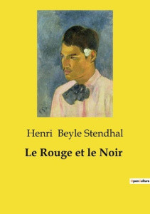 Le Rouge et le Noir - Beyle Stendhal henri