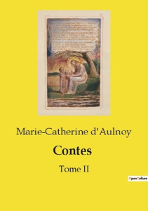 Contes. Tome II - d'Aulnoy Marie-Catherine