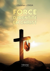 Force d'identité en Christ - Lonsa Christian