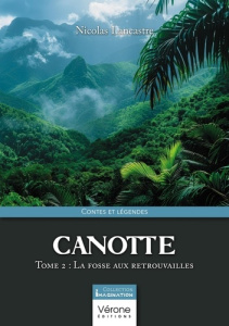 Canotte Tome 2 : La fosse aux retrouvailles - Lancastre Nicolas
