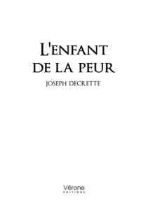 L'enfant de la peur - Decrette Joseph