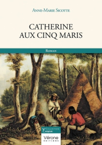 Catherine aux cinq maris - Sicotte Anne-Marie