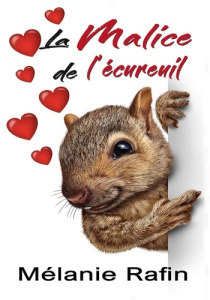 La malice de l'écureuil - Rafin Mélanie