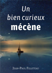 Un bien curieux mécène - Filleteau Jean-Paul