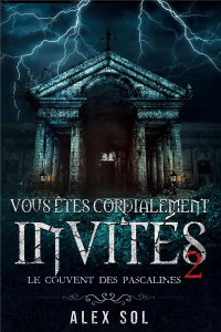 Vous êtes cordialement invités. Tome 2 - Sol Alex