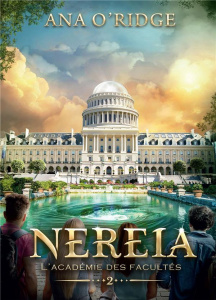 NEREIA. L'Académie des facultés - O'ridge Ana