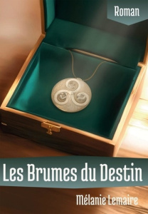 Les brumes du destin - Lemaire Mélanie