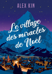 Le village des miracles de Noël - Kin Alex