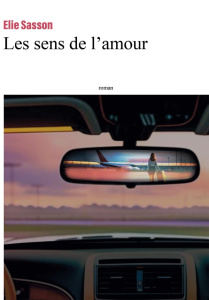 Les sens de l'amour - Sasson Elie