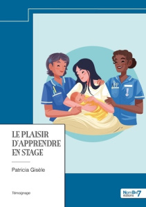 Le plaisir d'apprendre en stage - Gisèle Patricia