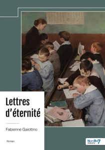 Lettres d'éternité - Gaiottino Fabienne