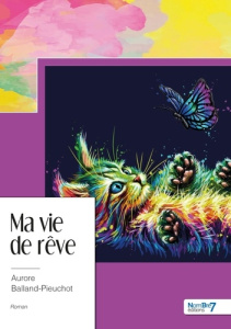 Ma vie de rêve - Aurore Balland-pieuchot