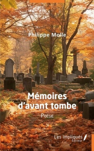 Mémoires d'avant tombe - Molle Philippe
