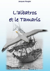 L'albatros et le Tamaris - NOUGIER JACQUES