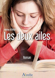 Les deux ailes - Helene Berrier