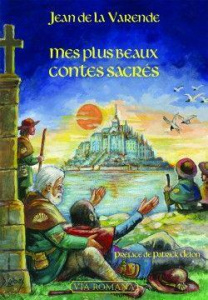 Mes plus beaux contes sacrés - La Varende Jean de ; Delon Patrick
