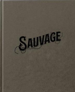 Sauvage - Lignel Baptiste ; Clément Gilles ; Terrazzoni Juli
