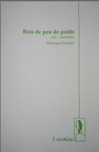 Bois de peu de poids. Eté-automne - Fustier Romain