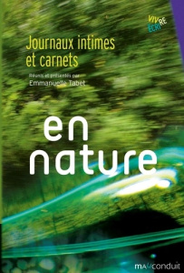 En nature. Journaux intimes et carnets - Tabet Emmanuelle