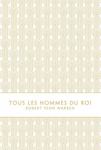 Tous les hommes du roi - Penn Warren Robert ; Singer Pierre ; Mohrt Michel