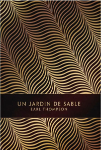 Un jardin de sable - Thompson Earl ; Khalifa Jean-Charles ; Pollock Don