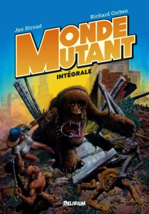 Monde mutant. Intégrale - Strnad Jan ; Corben Richard ; Corben Reed Beth ; N