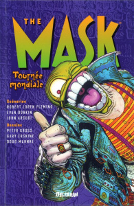 The Mask Intégrale 3: Tournée Mondiale - Arcudi ; Mahnke ; Erskine ; Dorkin ; Fleming