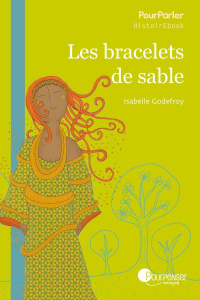 Les Bracelets De Sable - Godefroy Isabelle