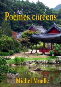 Poèmes coréens - Miaille Michel
