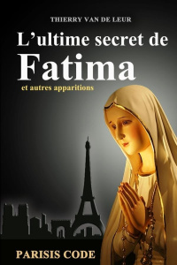 L'ultime secret de fatima - Van De leur thierry