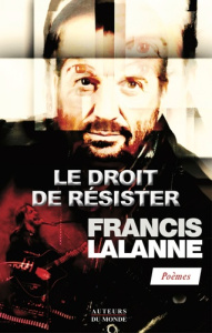 Le droit de résister - Lalanne Francis