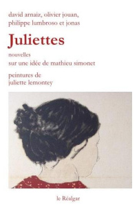 Juliettes - Nouvelles - Simonet Mathieu ; Lemontey Juliette
