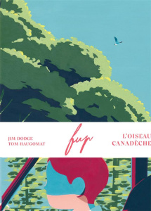 Fup l'oiseau Canadèche - Dodge Jim ; Haugomat Tom ; Carasso Jean-Pierre