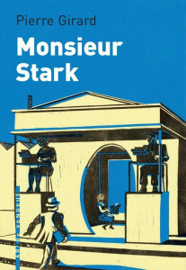 Monsieur Stark - Girard Pierre ; Laget Thierry