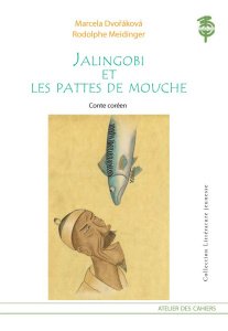 Jalingobi et les pattes de mouche - Dvorakova Marcela ; Meidinger Rodolphe