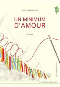 Un minimum d'amour - Jeon Gyeong-nin ; Jeanmaire Guillaume ; Chung Jiwo