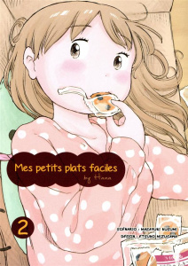 Mes petits plats faciles by Hana Tome 2 - Kusumi Masayuki ; Mizusawa Etsuko ; Maeda Yukari ;