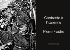 Contraste à l'italienne - Fiastre Pierre