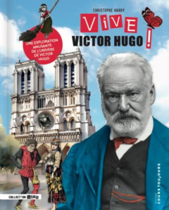 Vive Victor Hugo ! - Hardy Christophe