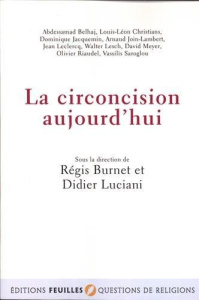 La circoncision aujourd'hui - Burnet Régis ; Luciani Didier