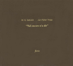 Nul encore n'a dit. Edition bilingue français-allemand - Sebald Winfried Georg ; Tripp Jan Peter ; Charbonn