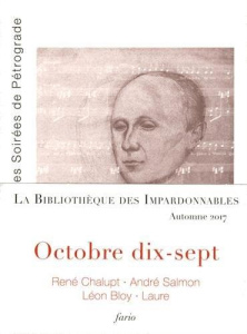Octobre dix-sept. 4 volumes : Les Soirées de Pétrograde ; Prikaz ; La Méduse-Astruc ; 8 - Chalupt René ; Salmon André ; Bloy Léon